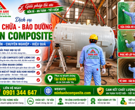 Sửa chữa, bảo dưỡng bồn composite tại Kiêng Giang
