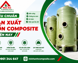 Tiêu chuẩn sản xuất bồn composite hiện nay