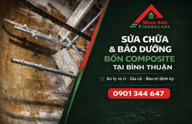 Sửa chữa, bảo dưỡng bồn composite tại Bình Thuận