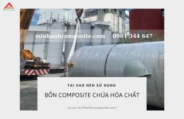 Tại sao nên sử dụng bồn composite chứa hóa chất